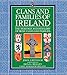 Clans and Families of Ireland: The Heritage and Heraldry of Irish Clans and Families