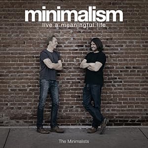 Live a Meaningful Life - Ryan Nicodemus, Joshua Fields Millburn