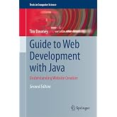 Guide to Web Development with Java: Understanding Website Creation (Texts in Computer Science)