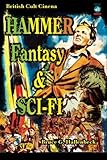 Hammer Fantasy & Sci Fi: British Cult Cinema