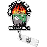 The Horrors Persist But So Do I Badge Reel 1.8 Inches Funny Opossum Cute Dumpster Fire Humor, Retractable Alligator/Belt Clip, Acrylic Material, Badge Holders Accessories DIY (Belt Clip)