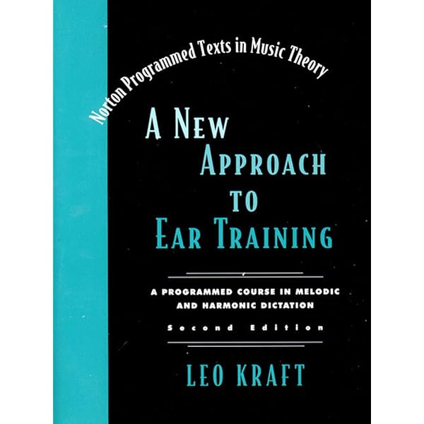 A New Approach to Ear Training: A Programmed Course in Melodic and