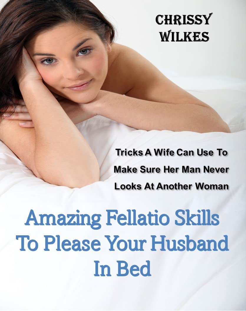 Amazing Fellatio Skills To Please Your Husband In