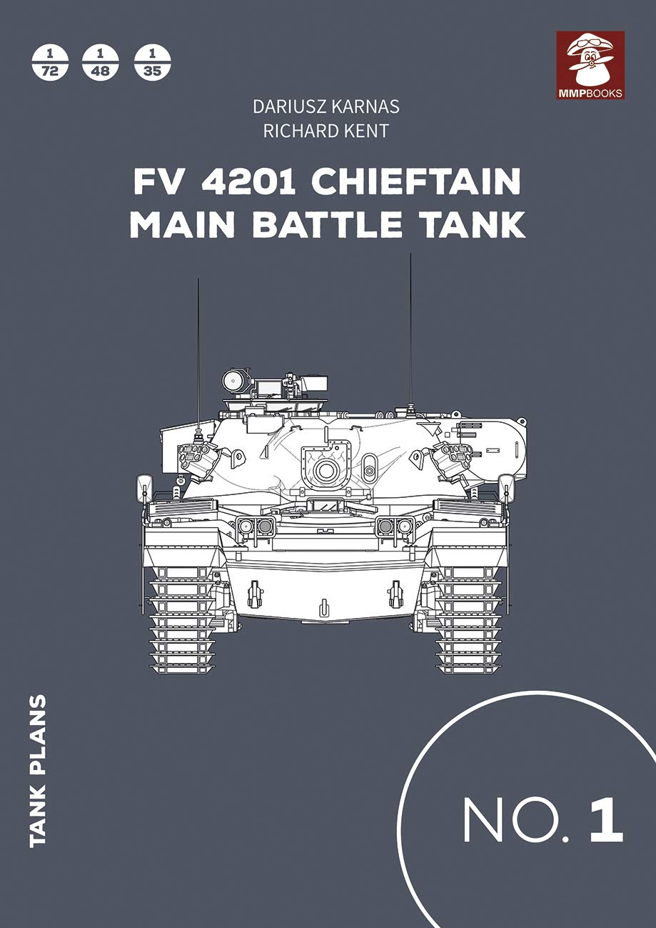 Tank Plans 1 Fv 41 Chieftain Main Battle Tank Amazon Co Uk Karnas Dariusz Books