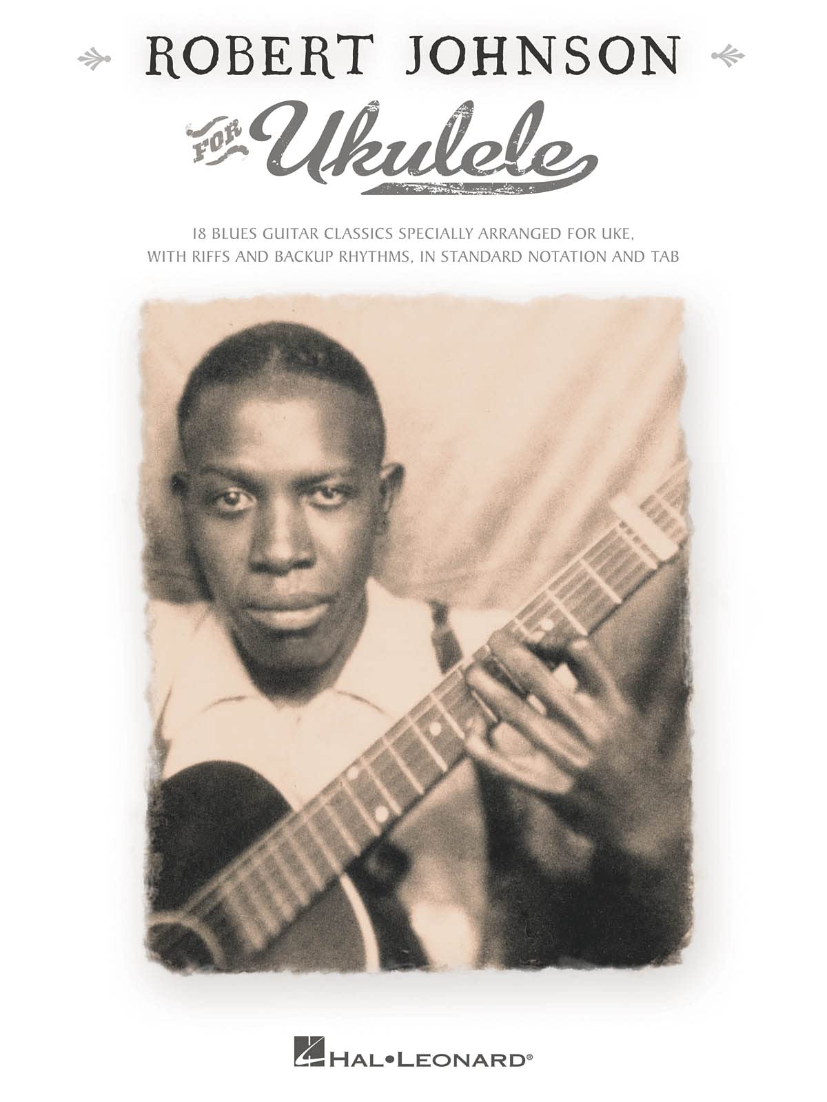 Robert Johnson for Ukulele.: Is Blues Guitar Classics Specially Arranged for Uke