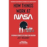 How Things Work at NASA: Everyday Secrets of Space Exploration