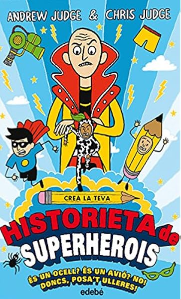 Crea la teva historieta de superherois: Amazon.es: Judge, Andrew, Judge, Chris, Judge, Chris, Solá García, Raquel: Libros
