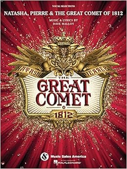 Natasha, Pierre & The Great Comet of 1812: Vocal Selections Natasha, Pierre & The Great Comet of 1812: Vocal Selections