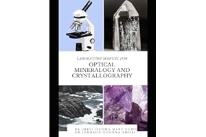 LABORATORY MANUAL FOR OPTICAL MINERALOGY AND CRYSTALLOGRAPHY