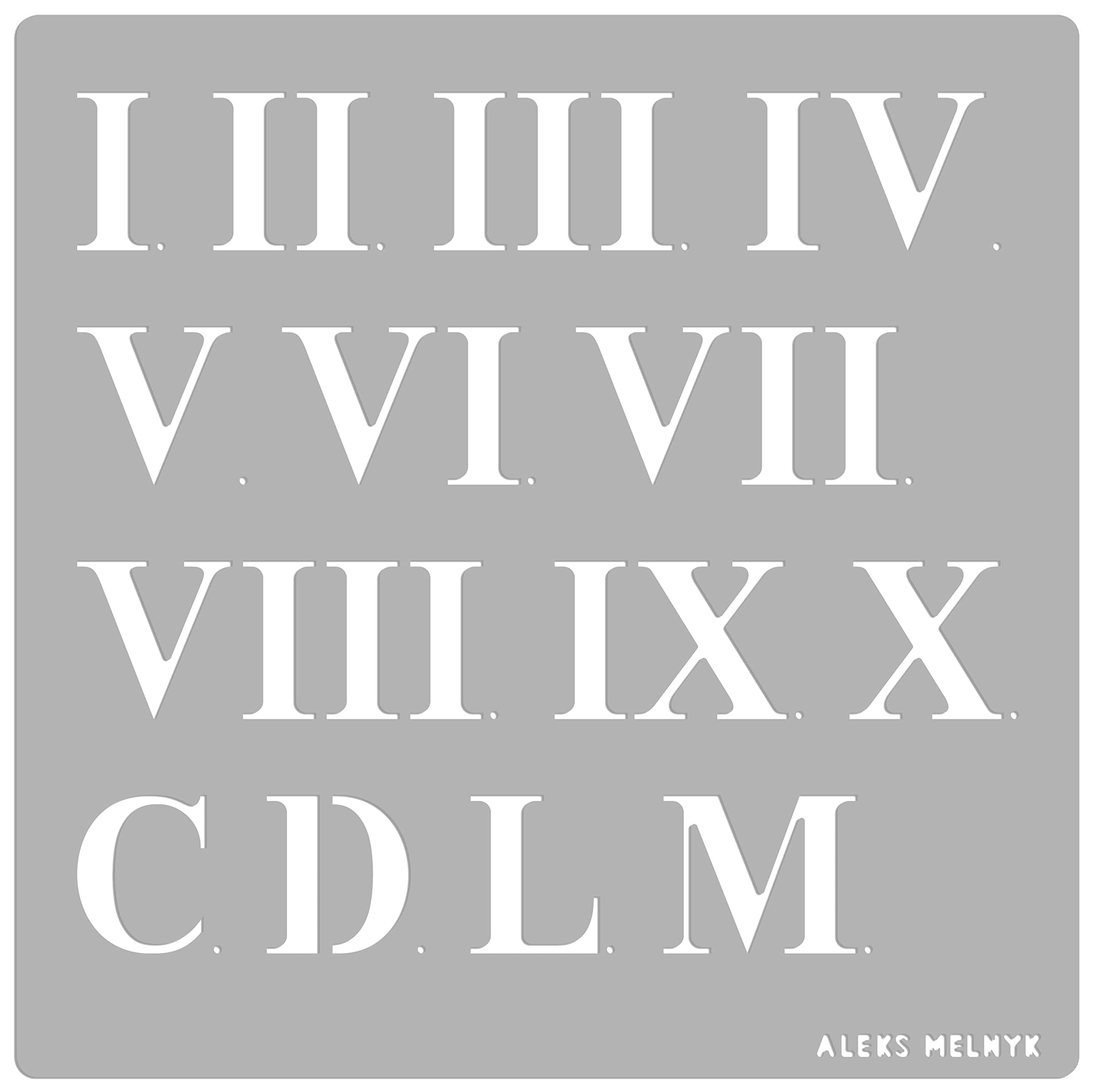 Aleks Melnyk No.162 Roman Numerals Stencil - 1 inch, Template for Wood Burning, Crafts, DIY, Engraving, Paint and Home Decor, Metal Stencil Roman Numbers for Create Clock