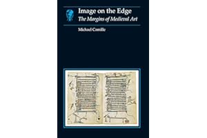 Image on the Edge: The Margins of Medieval Art (Essays in Art and Culture)