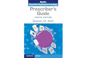 Prescriber's Guide: Stahl's Essential Psychopharmacology