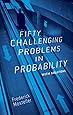 Fifty Challenging Problems in Probability with Solutions (Dover Books on Mathematics)