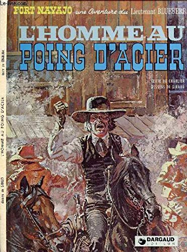 Blueberry, tome 8 : L'Homme au poing d'acier by (Album)