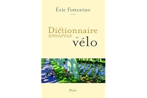 DICTIONNAIRE AMOUREUX DU VÉLO
