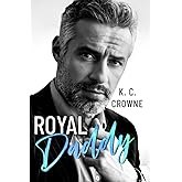 Royal Daddy: An Age Gap, Surprise Pregnancy Romance (Silver Fox Daddies)