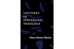 Lectures in Systematic Theology