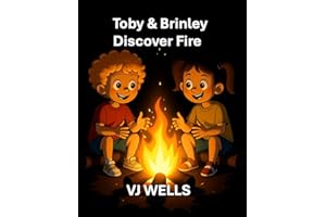 Toby & Brinley Discover Fire
