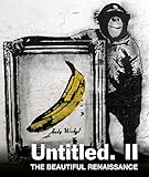 Untitled II. The Beautiful Renaissance: Street Art and Graffiti