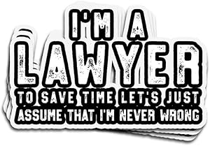 Doinb Tian 3 PCs Stickers for Lawyer Im A Lawyer Im Never Wrong Fun Lawyer 3×4 Inch Die-Cut Wall Decals for Laptop Window Car Bumper Helmet Water Bottle