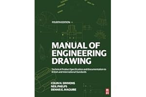Manual of Engineering Drawing: Technical Product Specification and Documentation to British and International Standards
