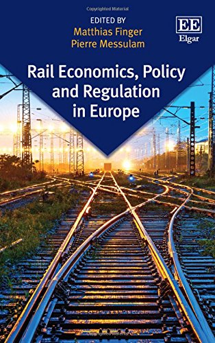 Download Rail Economics, Policy and Regulation in Europe