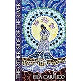 The Other Side of the River: Stories of Women, Water and the World