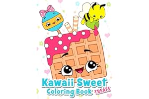 Kawaii Sweet Treats: Sweet Coloring Book with Cupcakes, Fruits, Ice Cream, Cakes, Cookies, Cute Desserts And Happy Animals Fo