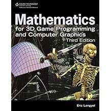 Mathematics for 3D Game Programming and Computer Graphics, Third Edition