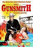 The Put Up Job (A Gunsmith Western Book 406)