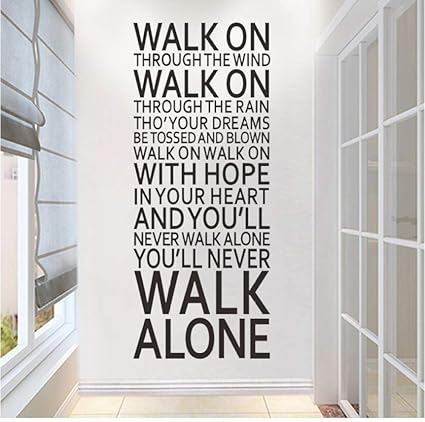 Amazon Com Zjxxm You Ll Never Walk Alone Inspirational Quotes