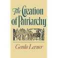 The Creation of Patriarchy (Women and History; V. 1)