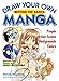 Draw Your Own Manga: Beyond the Basics (Draw Your Own Manga Series)