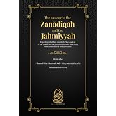 The answer to the Zanādiqah and the Jahmiyyah: regarding what they doubted of the unclear of the Qurān and they interpreted it to something other than its true interpretation