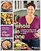 Whole in One: Complete, Healthy Meals in a Single Pot, Sheet Pan, or Skillet by 