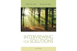 Interviewing for Solutions (HSE 123 Interviewing Techniques)