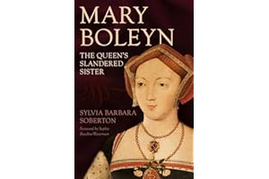 Mary Boleyn: The Queen's Slandered Sister