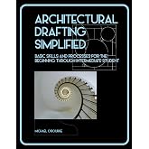 Architectural Drafting Simplified