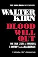 Blood Will Out: The True Story of a Murder, a Mystery, and a Masquerade
