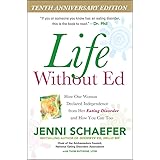 Life Without Ed: How One Woman Declared Independence from Her Eating Disorder and How You Can Too