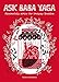 Ask Baba Yaga: Otherworldly Advice for Everyday Troubles by Taisia Kitaiskaia