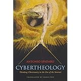 Cybertheology: Thinking Christianity in the Era of the Internet