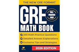 GRE Math Book: The Complete Guide with 200 Exam-Style Questions and Real Quant Simulations to Master Quantitative Comparison, Problem Solving, and Data Interpretation for the New GRE Format