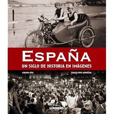 España. Un siglo de historia en imágenes (General)