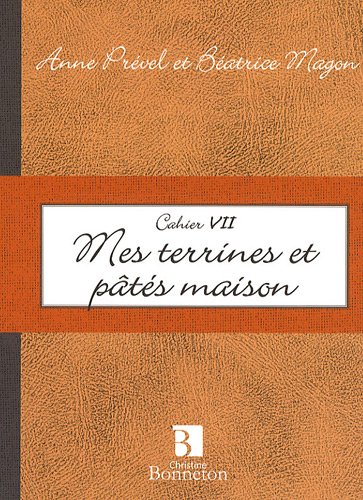 Mes  terrines et pâtés maison