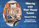Weaving With Foot-Power Looms by 