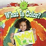 What Is Color? (Get Art Smart)