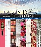 London Secrets: Style, Design, Glamour, Gardens