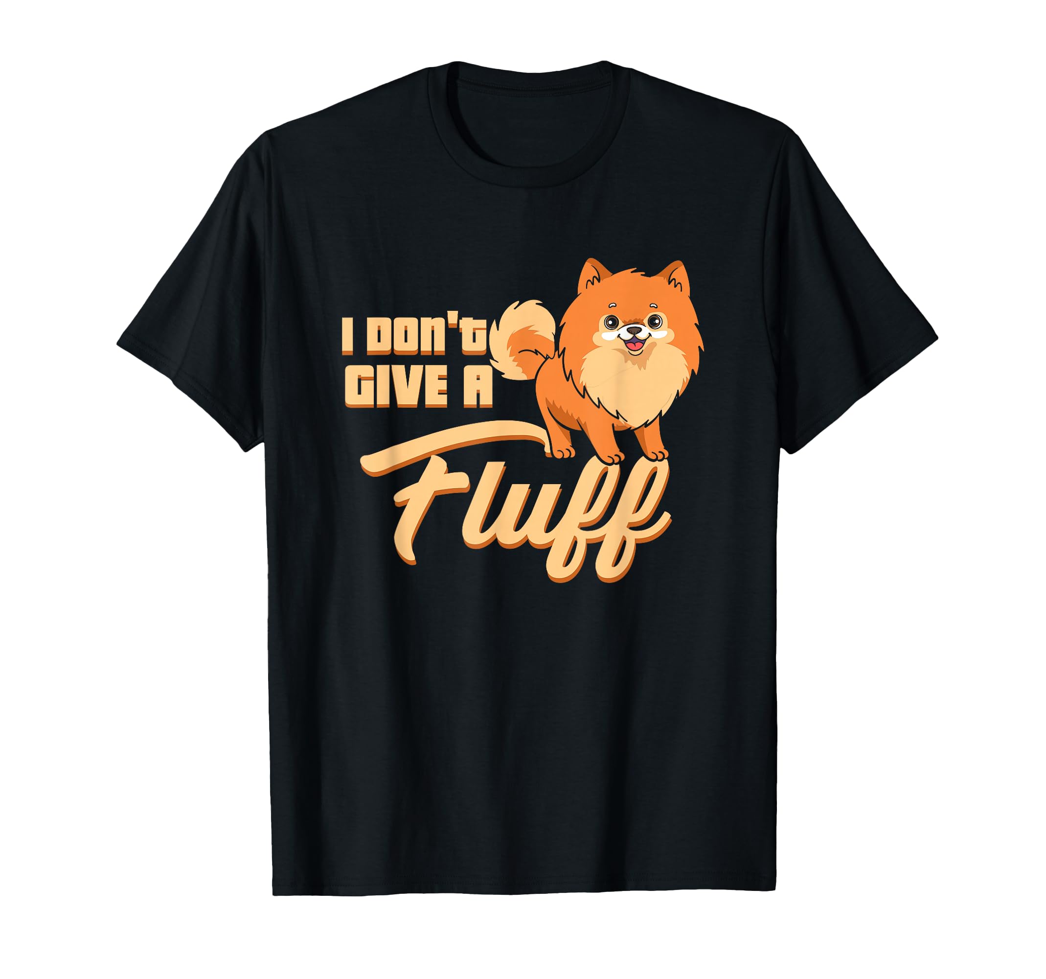 I Don't Give A Fluff Funny Pomeranian Dog T-Shirt