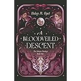 A Bloodveiled Descent: Book One of The Solwyn Duology